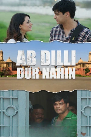 Ab Dilli Dur Nahin (2023) Hindi (MULTI AUDIO) – – HD Poster Download - filmyfly