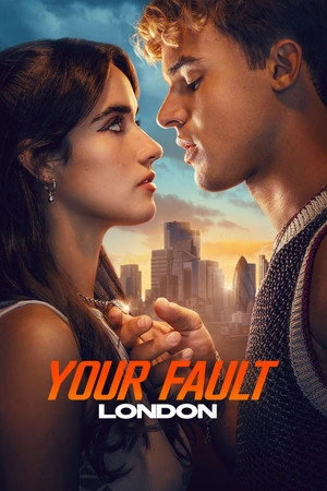 Your Fault: London 2026 Hindi - English Dual Audio HD Poster Download - filmyfly